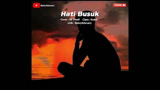 Download lagu Hati Busuk🎶(Cover By Mr Yhadi)Cipta :KADER, official lirik Video mp3 Download lagu Hati Busuk🎶(Cover By Mr Yhadi)Cipta :KADER, official lirik Video mp3