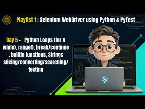 Day 5 : Python Loops (for & while), break/continue , built-in functions, string slice/convert/search