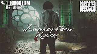 FRANKENSTEIN (2025) REVIEW - LONDON FILM FESTIVAL 2025 - Cinema Savvy