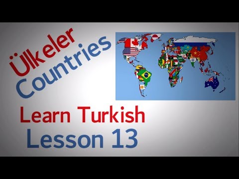 Learn Turkish Lesson 13 - Countries ( Ülkeler )