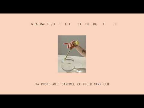 Rpa Ralte - Ka Thaikawi Biahthu Thawn Tak Loh (Official Lyric Video)
