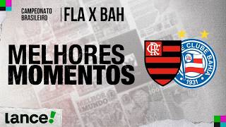 FLAMENGO 2 X 0 BAHIA | MELHORES MOMENTOS | 12ª RODADA | CAMPEONATO BRASILEIRO 2026 ⚽