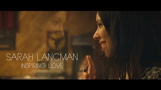 Sarah Lancman - Inspiring Love - Official Clip