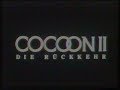 Cocoon II Die Rückkehr 1988 DEUTSCHER TRAILER