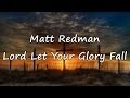 Lord, Let Your Glory Fall