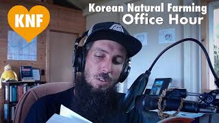 OFFICE HOURS April 28 2024 Korean Natural Farming Live
