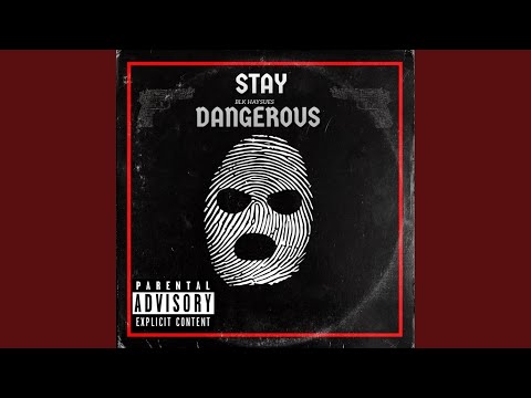 Stay Dangerous