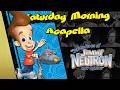 The Adventures Of Jimmy Neutron Boy Genius Theme Saturday Morning Acapella REMAKE