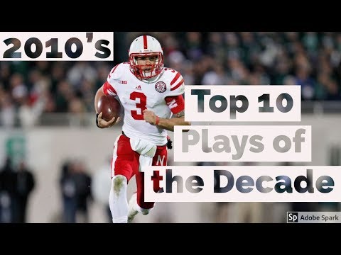 Top 10 Plays of the Decade| 2010-19| Nebraska Football