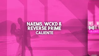 NAEMS, WCKD & Reverse Prime - Caliente | INFINITE EDM