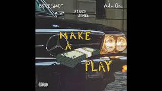 Jetpack Jones - Make A Play feat. Bryce Savoy &amp; AJ, the One