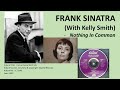 FRANK SINATRA (With Kelly Smith) ---Nothing In Common