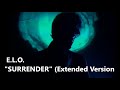 Electric Light Orchestra / E.L.O. - Surrender (Extended Version) - Replaced Audio - HQ SOUND