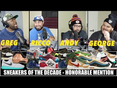 The Sneak Diss Sneaker Podcast Episode 183 – Top 10 Sneakers of the Decade to Us!!