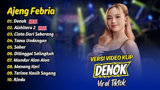 Download lagu Ajeng Febria - DENOK - AISHITERU 2 - CINTA DARI SEBERANG || FULL ALBUM DANGDUT KOPLO mp3