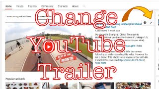 2018: How To Add/Change YouTube Channel Trailer Video