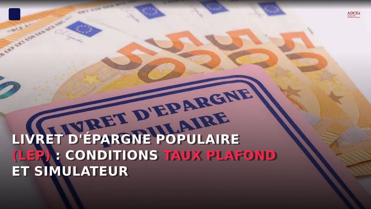 Condition Livret épargne Populaire