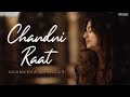 Chandni Raat Cover- Akanksha Bhandari / Ali Sethi #OneTakeCover