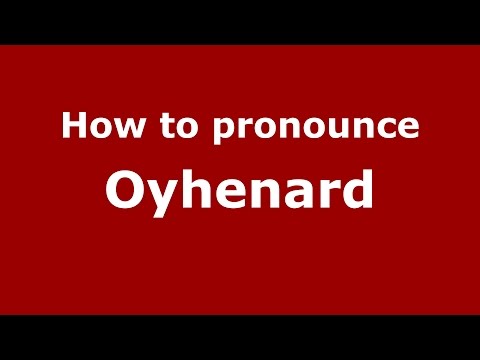 How to pronounce Oyhenard