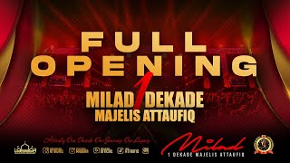 Download lagu FULL OPENING MILAD 1 DEKADE MAJELIS ATTAUFIQ mp3