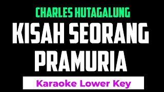 Download lagu Charles Hutagalung - Kisah Seorang Pramuria karaoke Lower Key -4 mp3 Download lagu Charles Hutagalung - Kisah Seorang Pramuria karaoke Lower Key -4 mp3