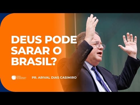 Um Chamado à Intercessão e ao Arrependimento | Pr. Arival Dias Casimiro