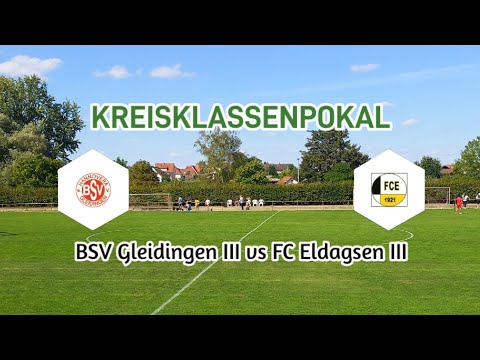 Kreisklassenpokal BSV Gleidingen III vs FC Eldagsen III