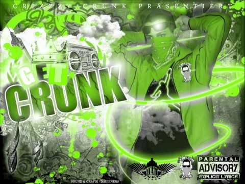 Crizzzy Crunk - Schon Verrückt ( GET CRUNK MIXTAPE 2011 ) feat. Coffee Beatz