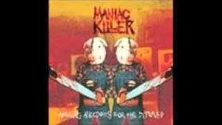 Maniac Killer- Mine Forever