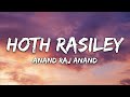 Anand Raj Anand Hoth Rasiley Lyrics