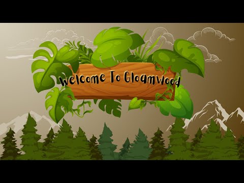 Welcome to Gloamwood by DCJRanger, InsomniacWOLF, Neobus, ClintyVal