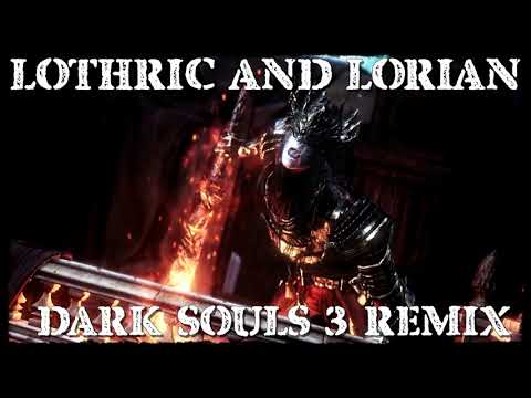 Dark Souls 3 - Lothric and Lorian (REMIX)