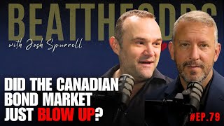Beat The Odds #79 - Did The Canadian Bond Market Just Blow Up?