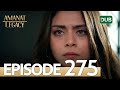 Amanat (Legacy) - Episode 275 | Urdu Dubbed
