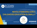 Revolutionizing Early Childhood Education Globally