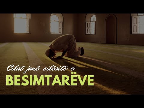 Cilat janë cilësitë e besimtarëve?