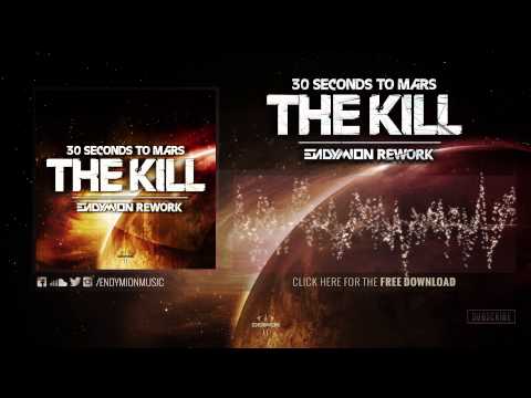30 Seconds To Mars - The Kill (Endymion Rework)