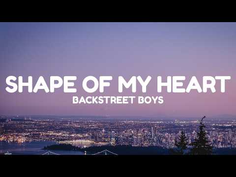 Backstreet Boys - Shape of My Heart (Lyrics)
