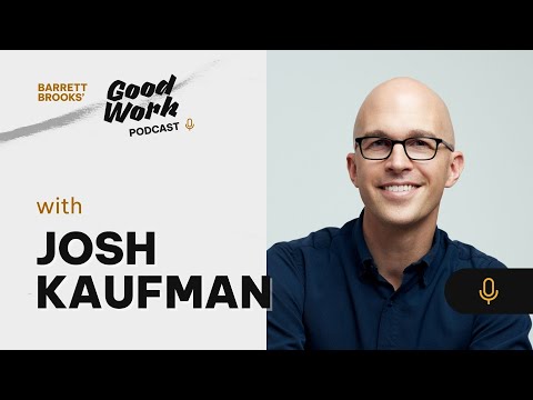 How Thinking Deeply Will Transform Your Life with Josh Kaufman