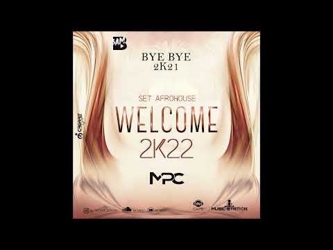 Welcome 2K22 ||AFROHOUSE|| MIXED BY DJ MPC