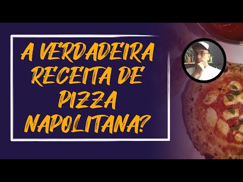 A Verdadeira receita de pizza napolitana? Parte 1