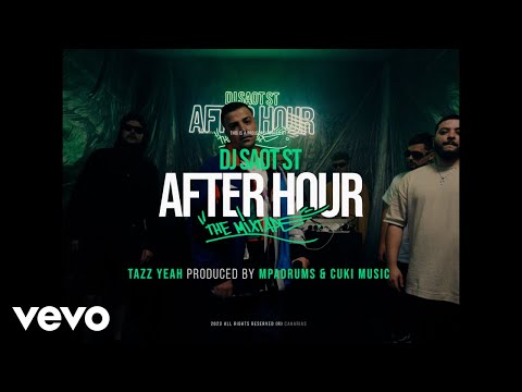 DJ Saot ST, Tazz Yeah, MPadrums - TAZZ YEAH #22 AFTER HOUR THE MIXTAPE (Video Oficial)