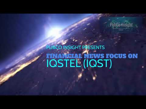 PubCo Insight Presents, Financial Focus on iQSTEL (OTCQX: IQST)