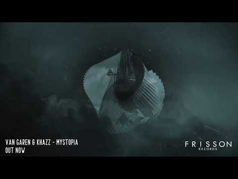 Van Garen & Khazz - Mystopia (Original Mix)