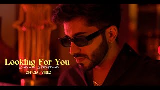 Dhruv Sthetick - Looking For You (Official Video) 