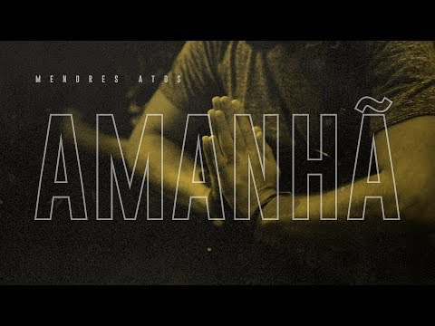 menores atos - Amanhã