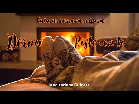 Resto con te mentre dormi — meditazione per sentirti al sicuro| Meditazione Guidata.