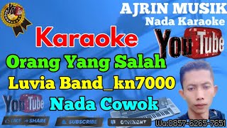 Download lagu Luvia Band - Orang Yang Salah [Karaoke] Kn7000 - Nada Pria | Ajrin Musik mp3