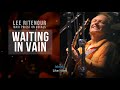 Waiting In Vain | Lee Ritenour feat Maxi Priest | Song and Lyrics