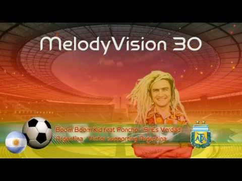 MelodyVision 30 - ARGENTINA - Boom Boom Kid feat Poncho - Si Es Verdad
